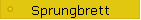 Sprungbrett